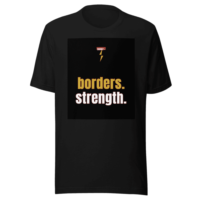 ENERGY + borders. strength.
