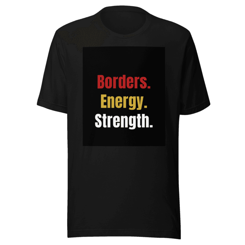 Borders. Energy. Strength.