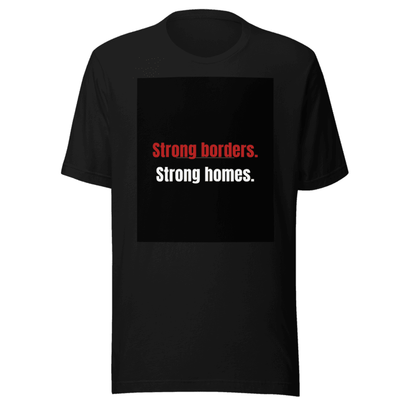 Strong borders. Strong homes.